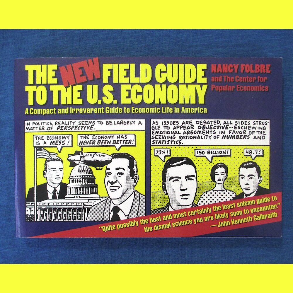 Book: The New Field Guide to the U.S. Economy by Nancy Folbre